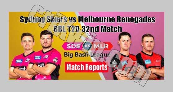 Who Win Today BBL 32th Match Melbourne Renegades vs Sydney Sixers