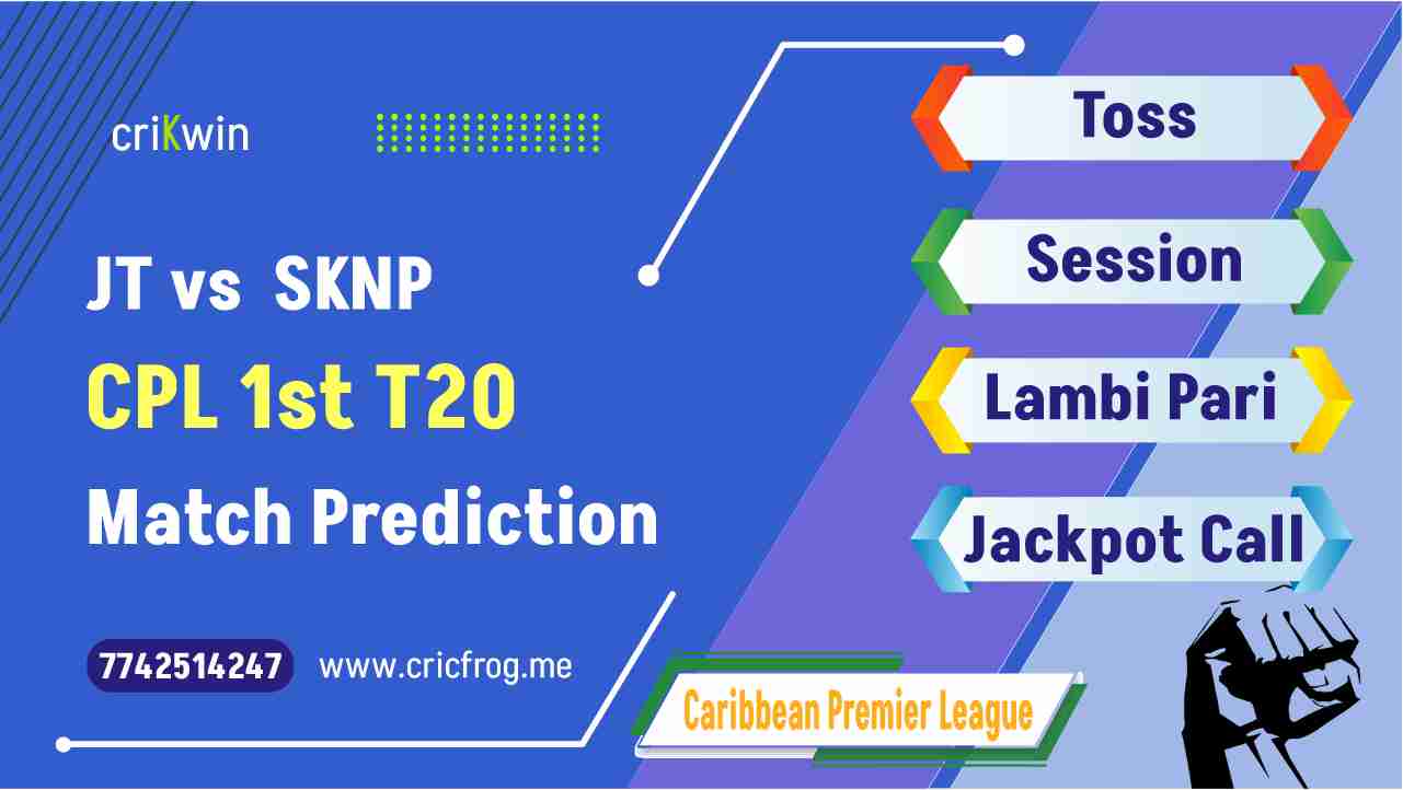 Jamaica Tallawahs (JT) vs St Kitts And Nevis Patriots (SKNP) 1st CPL T20 cricket match prediction 100% Sure Free Latest Accurate Updates Caribbean Premier League Astrology - Crikwin