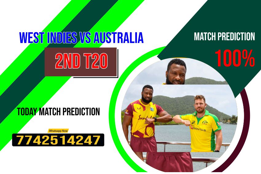 Perfect T20 Today Match Prediction West Indies vs Australia 2nd Match Who Will Win cbtf nekraj? AUS vs WI cbtf cricket raghuram cricline prediction