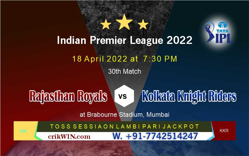 IPL Today Match Prediction Kolkata Knight Riders vs Rajasthan Royals 30th Match Who Will Win RR vs KKR 18.4.2022 Match