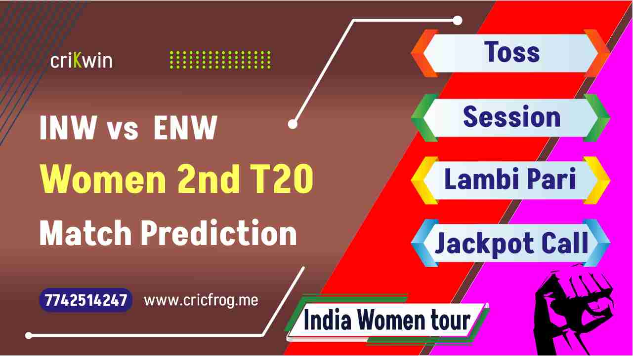India Women (INW) vs England Women (ENW) 2nd Women T20 cricket match prediction 100% Sure Free Latest Accurate Updates India Women tour Astrology - Crikwin