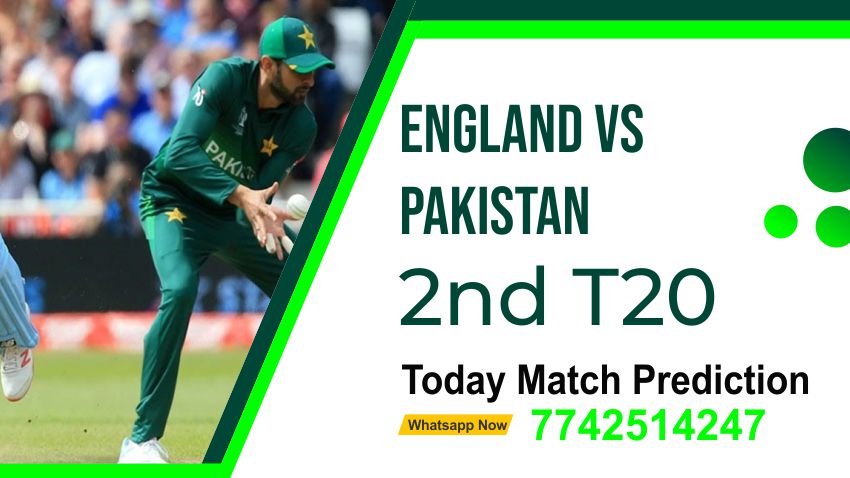 Sure T20 Today Match Prediction Pakistan vs England 2nd Match Who Will Win Live rate? Eng vs Pak Cirket Betting Tips cricline prediction