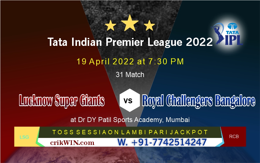 IPL Today Match Prediction Royal Challengers Bangalore vs Lucknow Super Giants 31st Match Who Will Win LSG vs RCB 19.4.2022 Match
