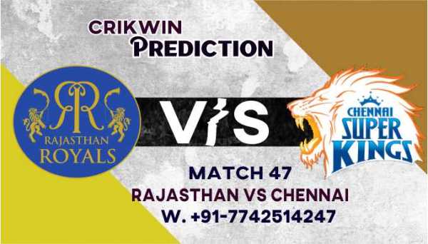 IPL 2021 RR vs CSK 47th Match 100% Sure Today Match Prediction Tips