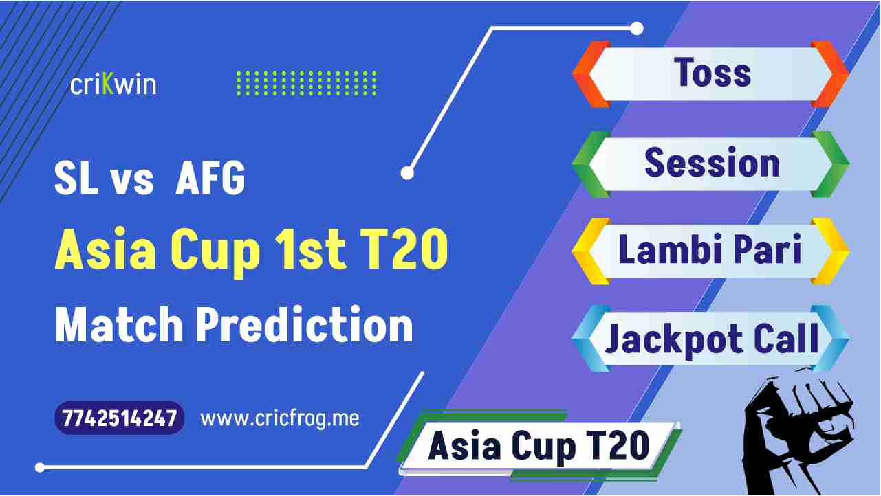 Afghanistan (SL) vs Sri Lanka (AFG) 1st T20 cricket match prediction 100% Sure Free Latest Accurate Updates Asia Cup T20 Astrology - Crikwin